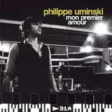 Philippe Uminski — Mon Premier Amour