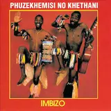 Phuzekhemisi — Imbizo Ft Khethani