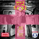 Pint Shot Riot — Viva England