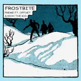 Preme — Frostbite (Remix) (Feat. Offset & Rich The Kid)