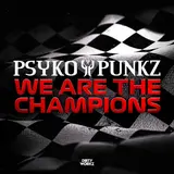 Psyko Punkz — We Are The Champions