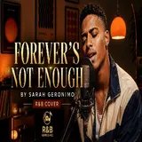 R&B Refreshed — Forever's Not Enough
