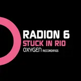 Radion 6 — Stuck In Rio