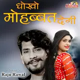 Raju Rawal — Dhokho Mohabbat Degi