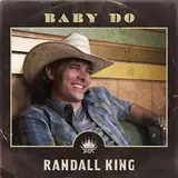 Randall King — Baby Do