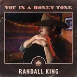 Randall King — You In A Honky Tonk