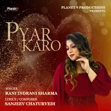 Rani Indrani Sharma — Pyar Karo Ft Sanjeev Chaturvedi