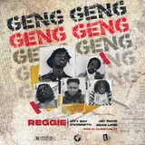 Reggie — Geng Geng (Feat. City Boy, O'kenneth, Jay Bahd & Sean Lifer)