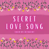Reinaeiry — Secret Love Song