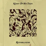 Repabllikan — Kahit Di Na Tayo