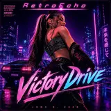 Retroecho — Victory Drive