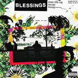 Rexx Life Raj — Blessings Ft Lecrae & Mozzy