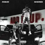 Rob49 — Add It Up (Feat. G Herbo)