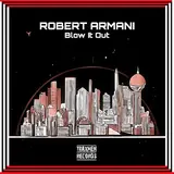 Robert Armani — Blow That Shit Out