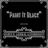 Robyn Adele Anderson — Paint It, Black