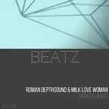 Roman Depthsound — Broken Heart Ft Milk Love Woman