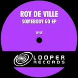 Roy De Ville — Somebody Go