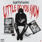 Runitup Jaybo — Little Do You Know