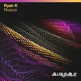 Ryan K — Rivazza (Extended Mix)