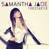Samantha Jade — Firestarter