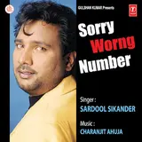 Sardool Sikander — Sorry Worng Number Ft Charanjit Ahuja & Devender