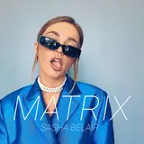 Sasha Belair — Matrix