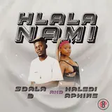 Sdala B — Hlala Nami-Sdala B Production (Feat. Naledi Aphiwe & Thwasa)