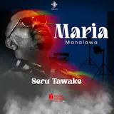 Seru Tawake — Maria Manalawa