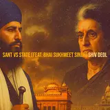 Shiv Deol — Sant Vs State (Feat. Bhai Sukhmeet Singh)