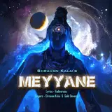 Shravan Kalai — Meyyane (Feat. Gold Devaraj)