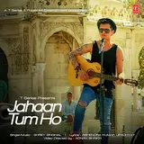 Shrey Singhal — Jahaan Tum Ho