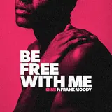 Siine — Be Free With Me (Feat. Frank Moody)