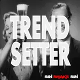 Sin Shake Sin — Trendsetter
