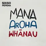 Six60 — Pepeha