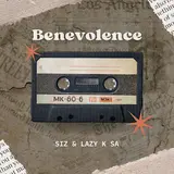 Siz — Benevolence Ft Lazy K Sa