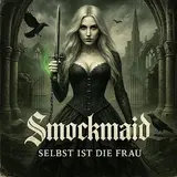Smockmaid — Selbst Ist Die Frau