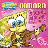 Spongebob Schwammkopf — Wackelpuddinggeschmack Ft Oimara