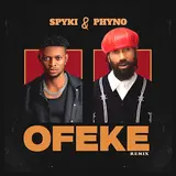 Spyki — Ofeke (Remix) Ft Phyno