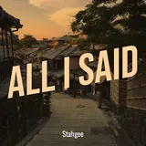 Stahgee — All I Said