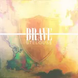 Stélouse — Brave