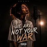 Sunny Eldr — We Are Not Your War