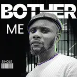 Sunshine Bm — Bother Me
