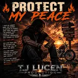 T.j Lucen — Protect My Peace