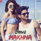 Tanishk Bagchi — Makhna Ft Yasser Desai & Asees Kaur