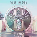 Tayllor — Mr. Pablo