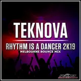 Teknova — Rhythm Is A Dancer 2K19 (Melbourne Bounce Mix)