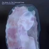 The Delay In The Universal Loop — Pneuma (Keeps Glitching Away)