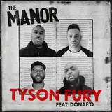 The Manor — Tyson Fury (Feat. Donae'o)