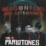 The Parlotones — Dragonflies And Astronauts