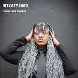Thembelihle Dunjana — Intyatyambo